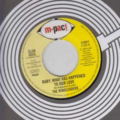 Ringleaders: Baby What Has Happened To Our Love / I'd Like To (7-Inch Single)