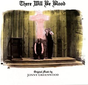 Greenwood, Jonny: There Will Be Blood (Original Motion Picture Score) (Vinyl LP)