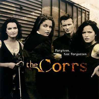 The Corrs: Forgiven Not Forgotten (Vinyl LP)