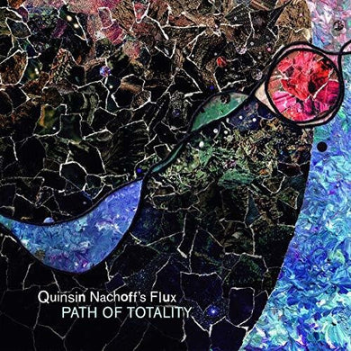 Quinsin Nachoff's Flux: Path Of Totality (Vinyl LP)