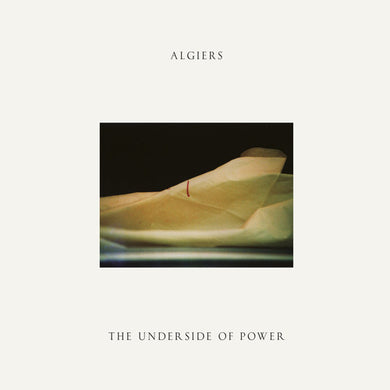 Algiers: The Underside Of Power (Vinyl LP)