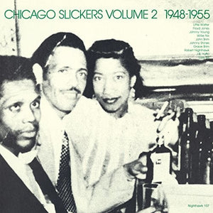 Chicago Slickers Vol.2 1948-1955 / Various: Chicago Slickers Vol.2 1948-1955 / Various (Vinyl LP)