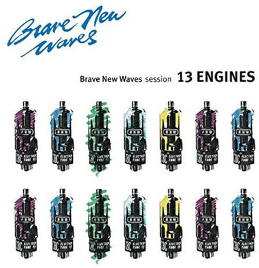 13 Engines: Brave New Waves Session (Vinyl LP)