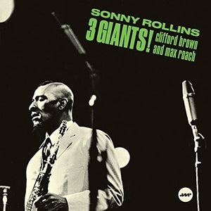 Rollins, Sonny / Brown, Clifford / Roach, Max: 3 Giants + 2 Bonus Tracks (Vinyl LP)