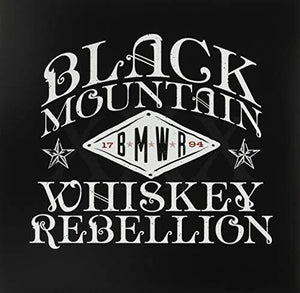 Black Mountain Whiskey Rebellion: Black Mountain Whiskey Rebellion (Vinyl LP)