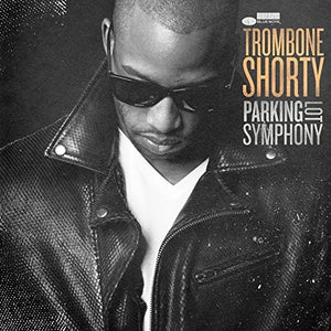 Trombone Shorty: Parking Lot Symphony (Vinyl LP)