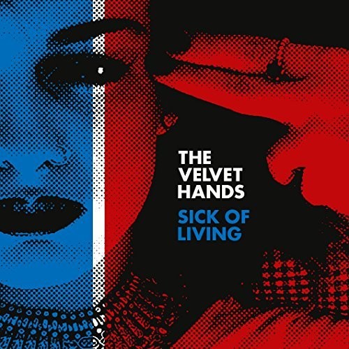Velvet Hands: Sick Of Living / If Only (7-Inch Single)