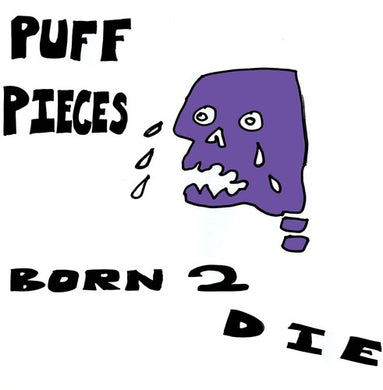 Puff Pieces: Born 2 Die (7-Inch Single)