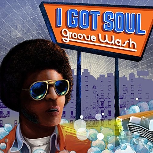 Various Artists: I Got Soul: Groove Wash / Various (Vinyl LP)
