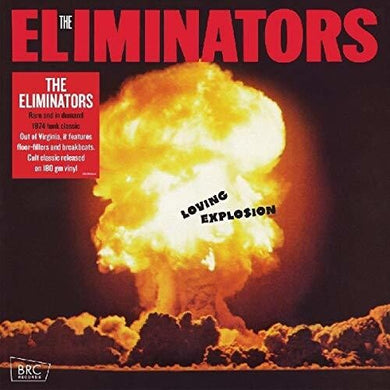 Eliminators: Loving Explosion (Vinyl LP)
