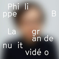 Philippe B: La Grande Nuit Video (Vinyl LP)