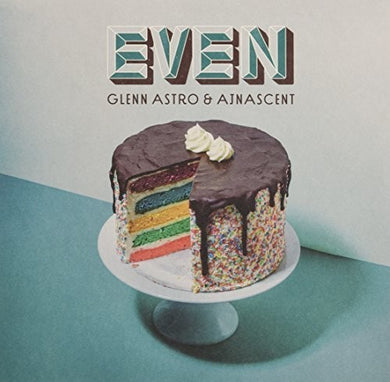 Astro, Glenn & Ajnascent: Even (12-Inch Single)