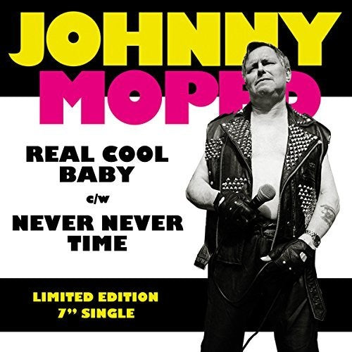 Johnny Moped: Real Cool Baby / Never Never Time (7-Inch Single)