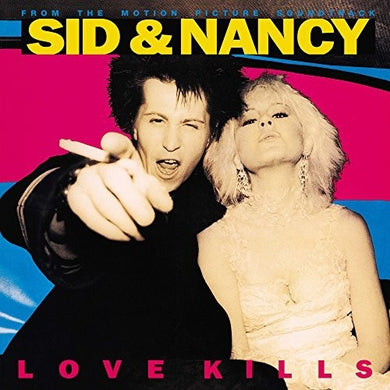 Sid & Nancy: Love Kills / O.S.T.: Sid & Nancy: Love Kills (From the Motion Picture Soundtrack) (Vinyl LP)