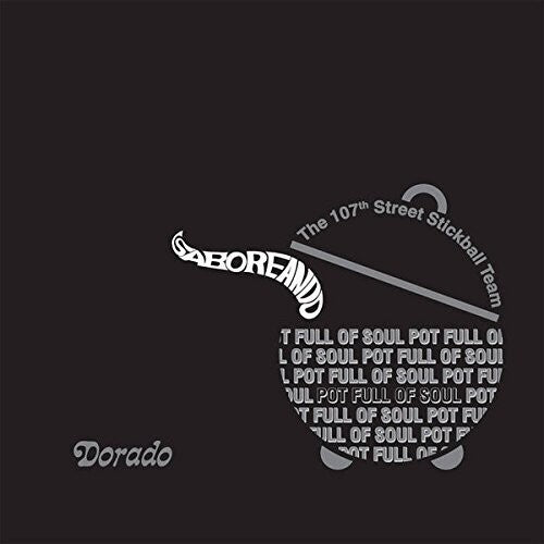 107th Street Stickball Team: Saboreando Pot Full Of Soul + 4 unreleased bonus (Vinyl LP)