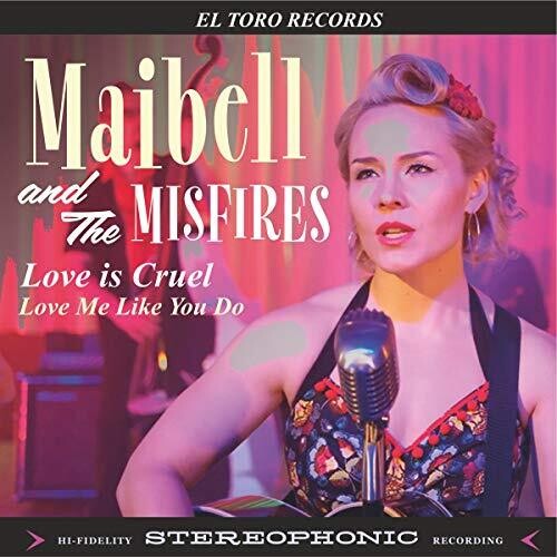 Maibel & the Misfires: Love Is Cruel (7-Inch Single)