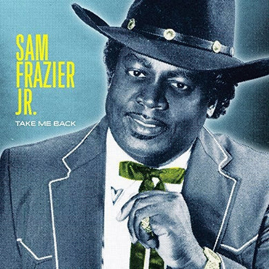 Frazier Jr, Sam: Take Me Back (Vinyl LP)