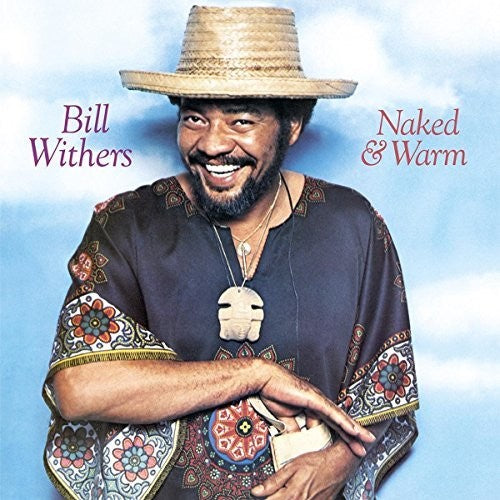 Bill Withers: Naked & Warm (Vinyl LP)