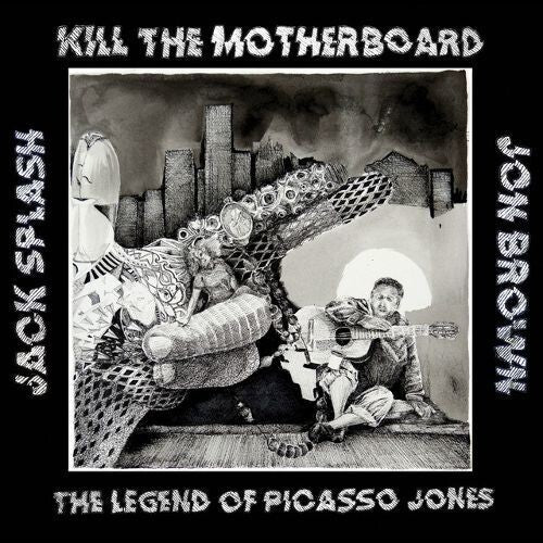 Kill the Motherboard: The Legend Of Picasso Jones (Vinyl LP)