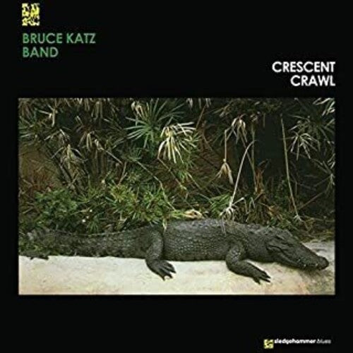 Bruce Katz Band: Crescent Crawl (Vinyl LP)