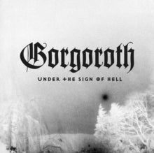 Gorgoroth: Under The Sign Of Hell (Vinyl LP)