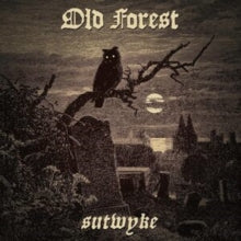 Old Forest: Sutwyke (Vinyl LP)