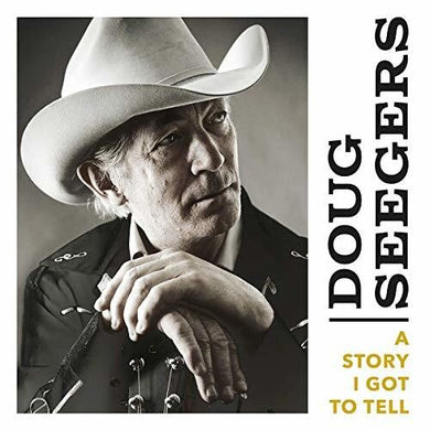 Seegers, Doug: Story I Got To Tell (Vinyl LP)