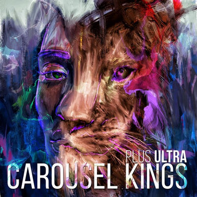 Carousel Kings: Plus Ultra (Vinyl LP)