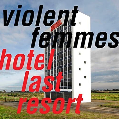 Violent Femmes: Hotel Last Resort (Vinyl LP)