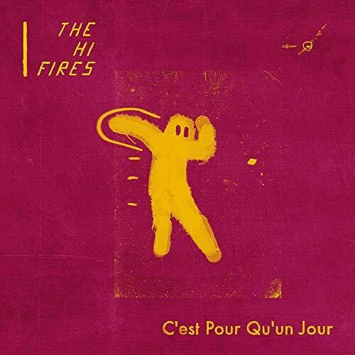 Hi Fires: Cest Pour Qu-Un Jour (7-Inch Single)