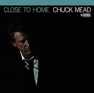 Mead, Chuck: Close To Home (Vinyl LP)
