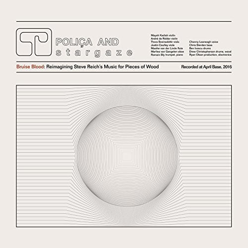 Polica: Bruise Blood: Reimagining Steve Reich's Music for Pieces of Wood (Vinyl LP)