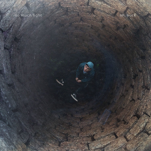 So Much Light: Oh Yuck (Vinyl LP)