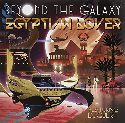 Egyptian Lover & D.J. Q Bert: Beyond The Galaxy (12-Inch Single)