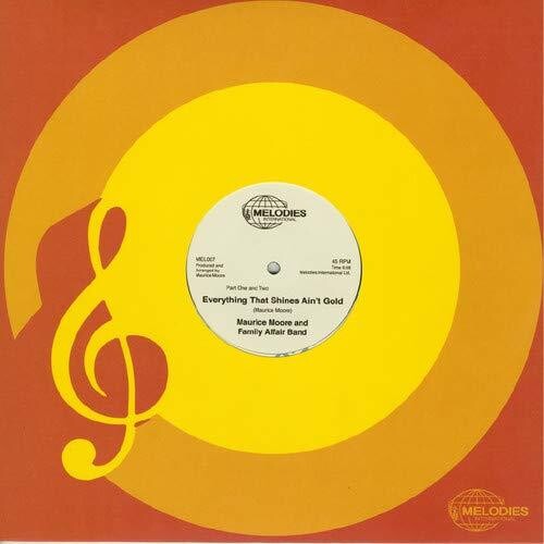 Moore, Maurice: Everything That Shines Ain't Gold (Part One and Two) / Everything That (12-Inch Single)