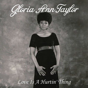 Taylor, Gloria Ann: Love Is A Hurtin' Thing (Vinyl LP)