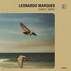 Leonardo Marques: Early Bird (Vinyl LP)
