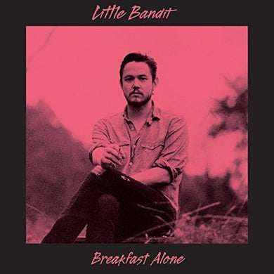 Little Bandit: Breakfast Alone (Vinyl LP)