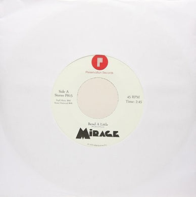 Mirage: Bend A Little / I've Got The Notion (7-Inch Single)