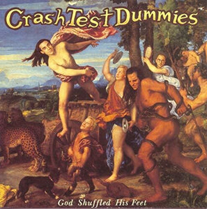Crash Test Dummies: God Shuffled His Feet (Vinyl LP)
