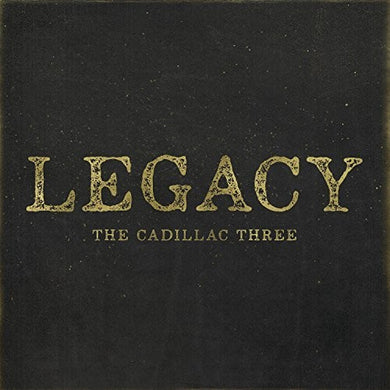 Cadillac Three: Legacy (Vinyl LP)