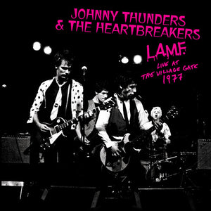 Johnny Thunders & the Heartbreakers: L.a.m.f. Live At The Village Gate 1977 (Vinyl LP)