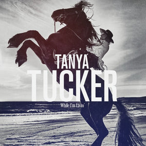 Tucker, Tanya: While I'm Livin' (Vinyl LP)