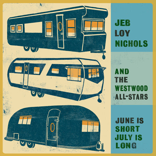 Nichols, Jeb Loy / Westwood All-Stars: June Is Short July Is Long (Vinyl LP)