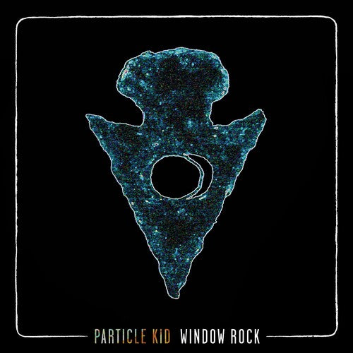 Particle Kid: Window Rock (Vinyl LP)