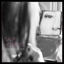 Tiare Helberg: Dismantle Me (Vinyl LP)