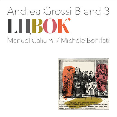 Andrea Grossi Blend 3: Lubok (Vinyl LP)
