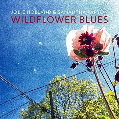 Jolie Holland & Samantha Parton: Wildflower Blues (Vinyl LP)