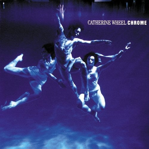 Catherine Wheel: Chrome (Vinyl LP)