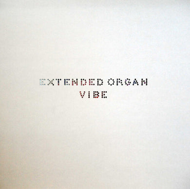 Extended Organ: Vibe (Vinyl LP)